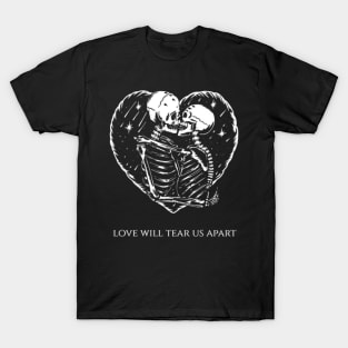 Love Will Tear Us Apart T-Shirt